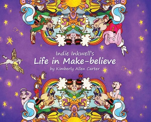 Indie Inkwells Life in Make-believe (Hardcover)