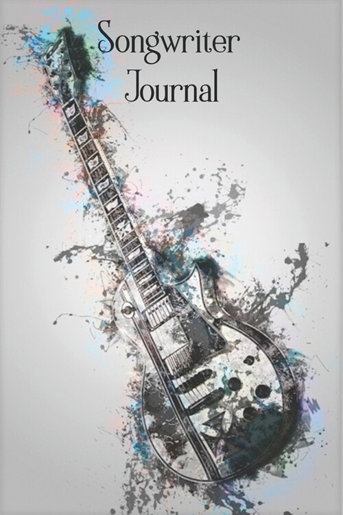 Songwriter Notizbuch: Musiker Notebook / Tagebuch f? deine Songtexte und Ideen - 120 Seiten - ca. DIN A5 - Liniert (Paperback)