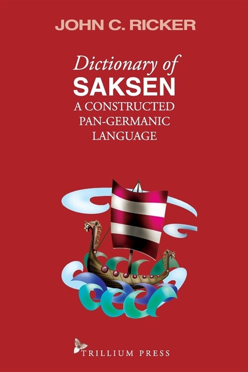 Dictionary of Saksen: a constructed Pan-Germanic language (Paperback)