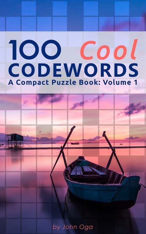 100 Cool Codewords: A Compact Puzzle Book: Volume 1 (Paperback)