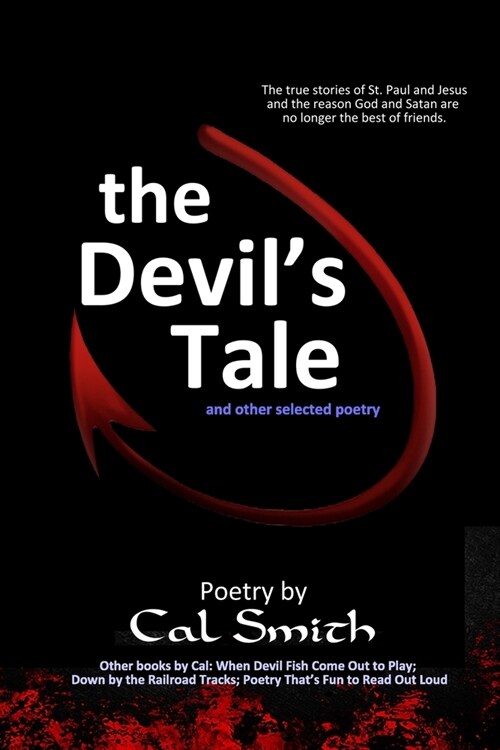 The Devils Tale: The real story of St. Paul and Christ and the reason God and Satan are no longer the best of friends. (Paperback)