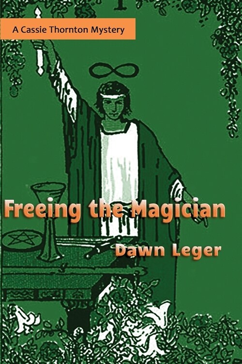 Freeing the Magician: A Cassie Thornton Mystery (Paperback)