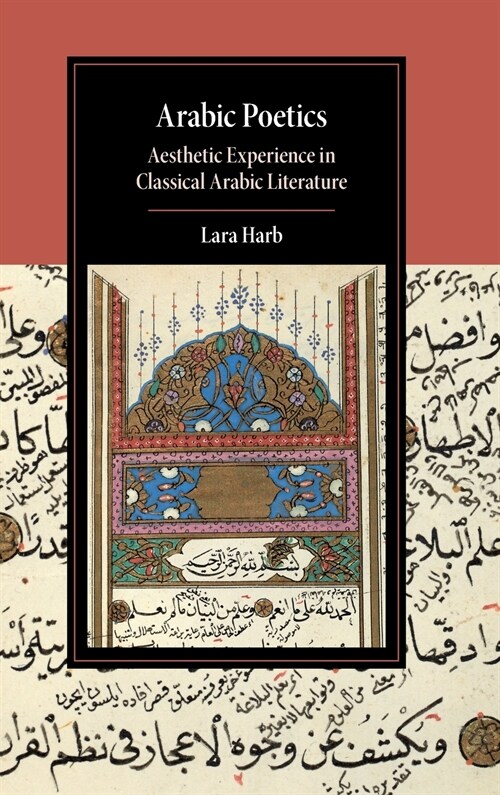 Arabic Poetics : Aesthetic Experience in Classical Arabic Literature (Hardcover)