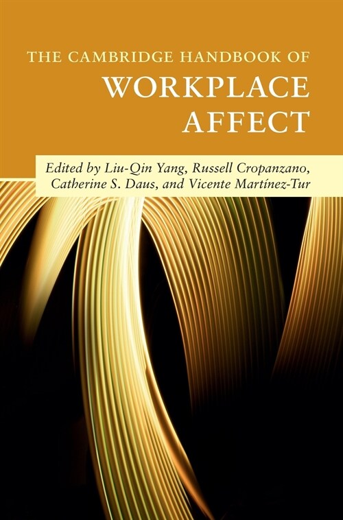 The Cambridge Handbook of Workplace Affect (Hardcover)