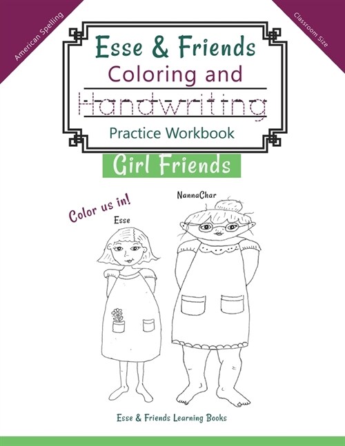Esse & Friends Coloring and Handwriting Practice Workbook Girl Friends: Sight Words Activities Print Lettering Pen Control Skill Building for Early Ch (Paperback)