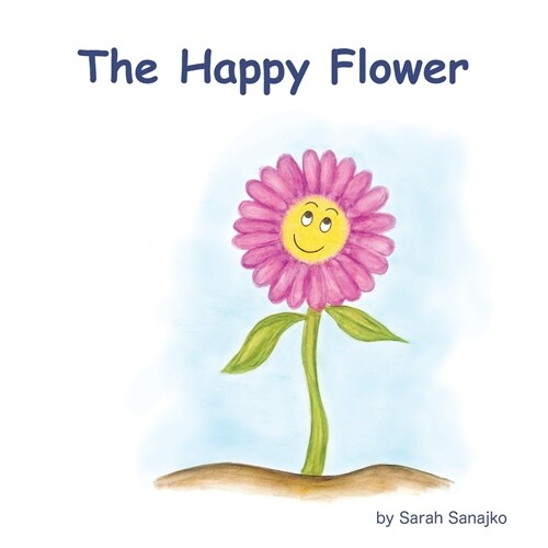 The Happy Flower (Paperback)