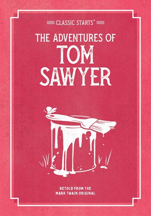 Classic Starts: The Adventures of Tom Sawyer (Paperback)