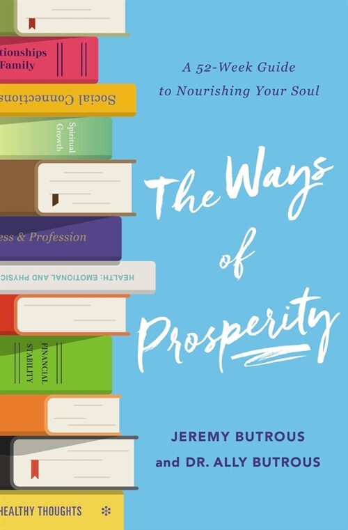 The Ways of Prosperity: Gods Provision for Every Area of Your Life (Paperback)