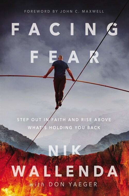 Facing Fear: Step Out in Faith and Rise Above Whats Holding You Back (Paperback)