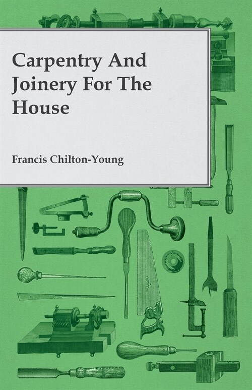 Carpentry and Joinery for the House (Paperback)