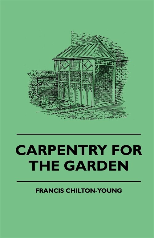 Carpentry For The Garden (Paperback)