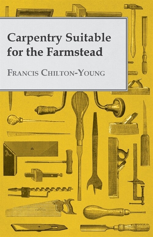 Carpentry Suitable For The Farmstead (Paperback)