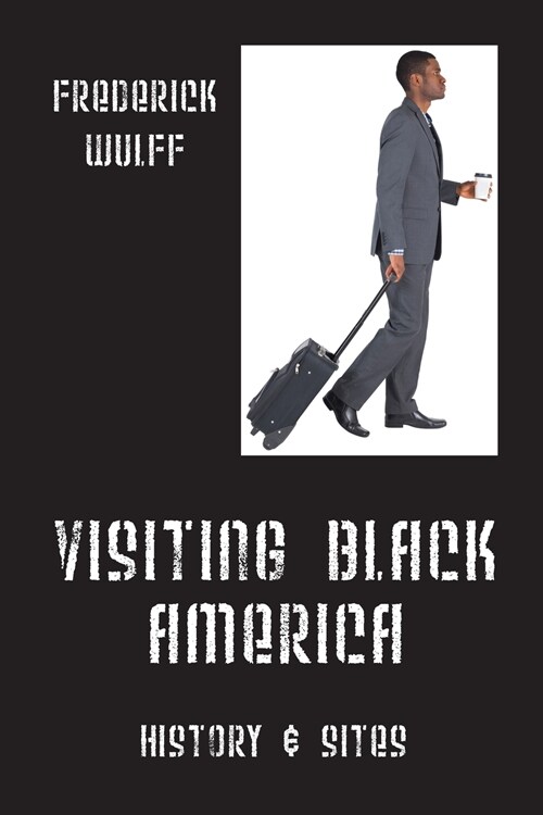 Visiting Black America: History & Sites (Paperback)