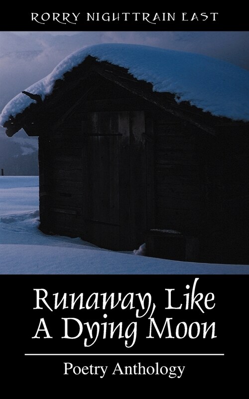 Runaway, Like a Dying Moon: Poetry Anthology (Paperback)