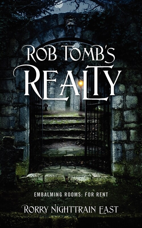 Rob Tombs Realty: Embalming Rooms: For Rent (Paperback)