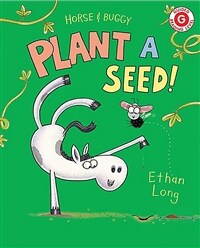Horse & Buggy Plant a Seed! (Hardcover)