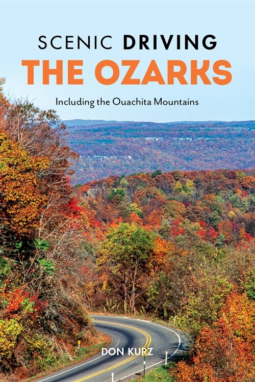 Scenic Driving the Ozarks: Including the Ouachita Mountains (Paperback, 4)