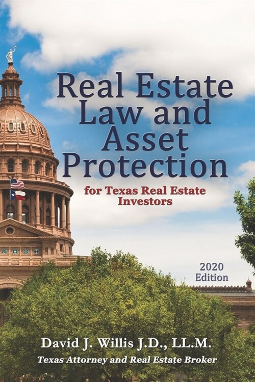 Real Estate Law & Asset Protection for Texas Real Estate Investors - 2020 Edition (Paperback)