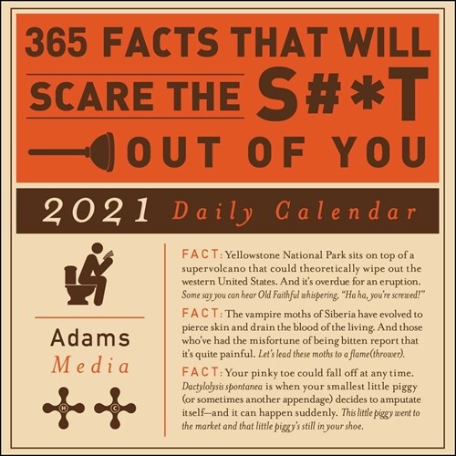 365 Facts That Will Scare the S#*t Out of You 2021 Daily Calendar (Other)
