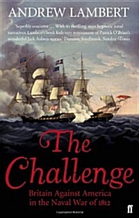 The Challenge : Britain Against America in the Naval War of 1812 (Paperback)
