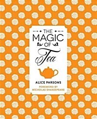 Magic of Tea (Hardcover)