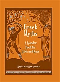 [중고] Greek Myths: A Wonder Book for Girl & Boys (Hardcover)