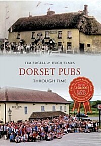 Dorset Pubs Through Time (Paperback)