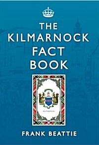 The Kilmarnock Fact Book (Paperback)