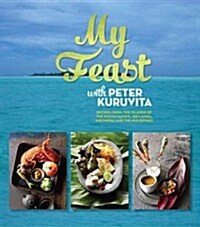 My Feast with Peter Kuruvita (Hardcover)