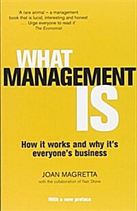 What Management Is : How it Works and Why its Everyones Business (Paperback)