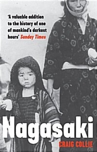 Nagasaki : The Massacre of the Innocent and the Unknowing (Paperback)