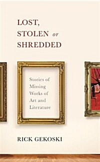 Lost, Stolen or Shredded (Hardcover)