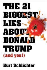 The 21 Biggest Lies about Donald Trump (and You!) (Hardcover)