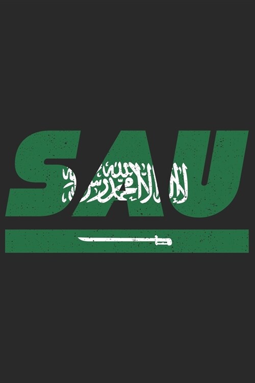 Sau: Saudi Arabia notebook with lined 120 pages in white. College ruled memo book with the saudi arabian flag (Paperback)