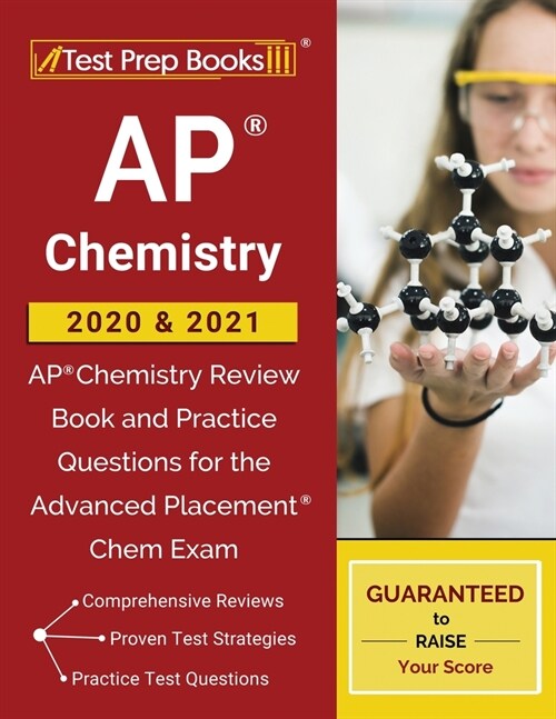 AP Chemistry 2020 & 2021: AP Chemistry Review Book and Practice Questions for the Advanced Placement Chem Exam (Paperback)