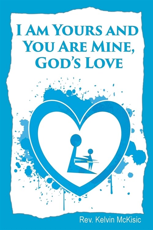 I am Yours and You are Mine, Gods Love (Paperback)