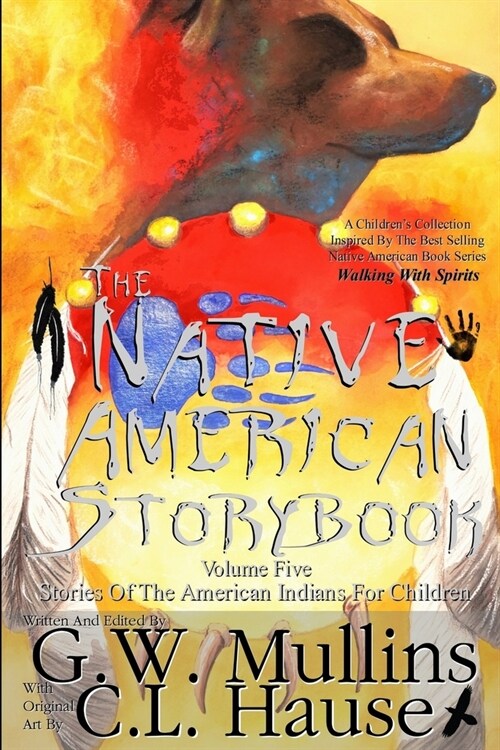 The Native American Story Book Volume Five Stories of the American Indians for Children (Paperback, 2)