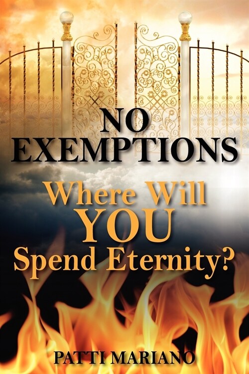 No Exemptions: Where Will You Spend Eternity? (Paperback)