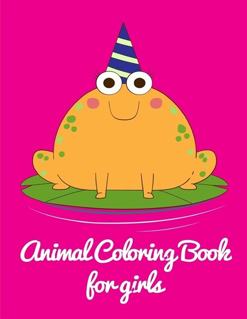 Animal Coloring Book for Girls: Coloring Book with Cute Animal for Toddlers, Kids, Children (Paperback)