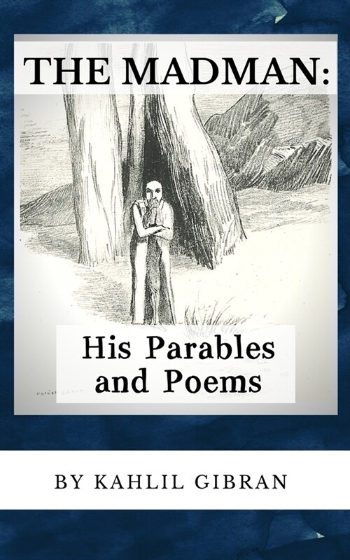 The Madman: His Parables and Poems (Annotated) (Paperback)