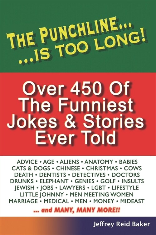 The Punchline Is Too Long: Over 450 Classic Jokes and Stories (Paperback)