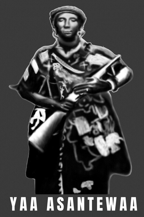 Yaa Asantewaa: Yaa Asantewaa Ashanti Warrior Queen Mother (Paperback)