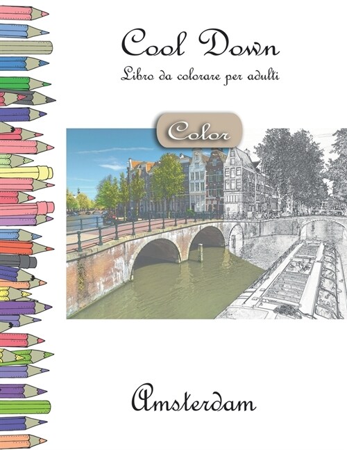Cool Down [Color] - Libro da colorare per adulti: Amsterdam (Paperback)