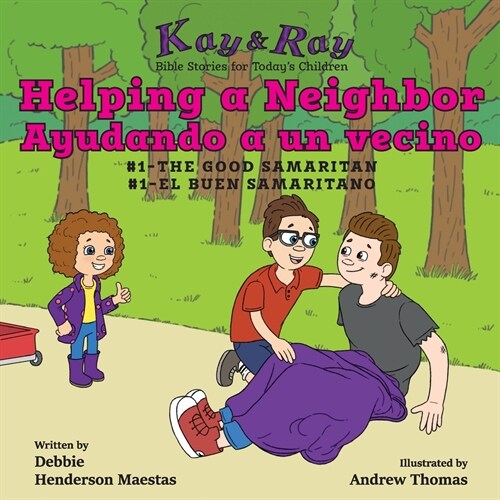 Helping a Neighbor/Ayudando a un vecino: #1-The Good Samaritan/El buen samaritano (Paperback, Dual Language)