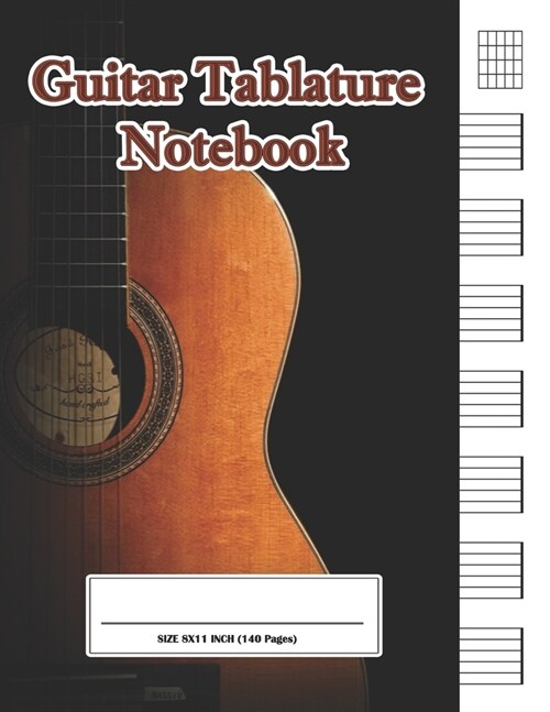 Guitar Tablature: A blank musical notebook for composing your music (140 Page Size 8.5x11) (Paperback)