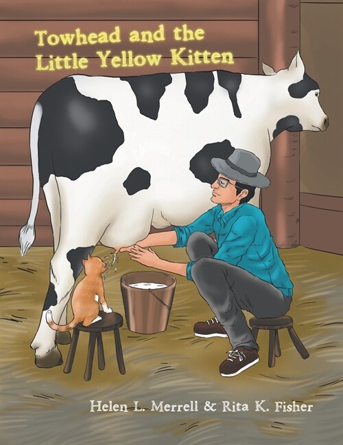 Towhead and the Little Yellow Kitten (Paperback)