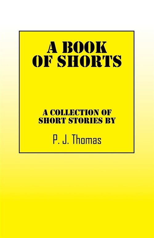 A Book of Shorts: A Collection of Short Stories by (Paperback)