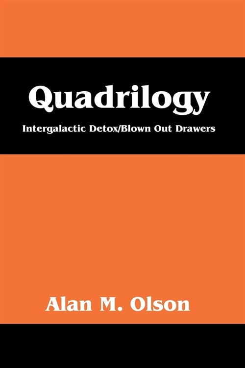 Quadrilogy: Intergalactic Detox/Blown Out Drawers (Paperback)