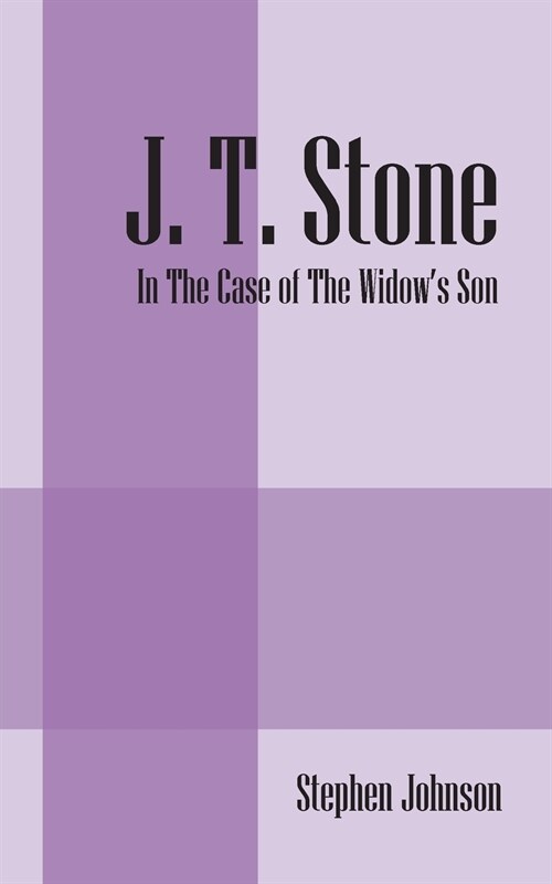 J. T. Stone: In the Case of the Widows Son (Paperback)