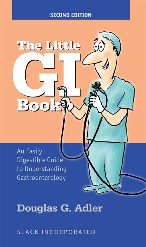 The Little GI Book: An Easily Digestible Guide to Understanding Gastroenterology (Paperback, 2)